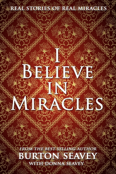I BELIEVE IN MIRACLES