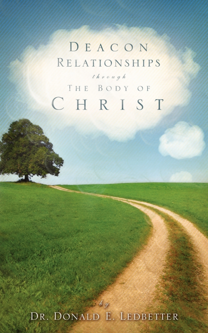 Deacon Relationships Through The Body of Christ