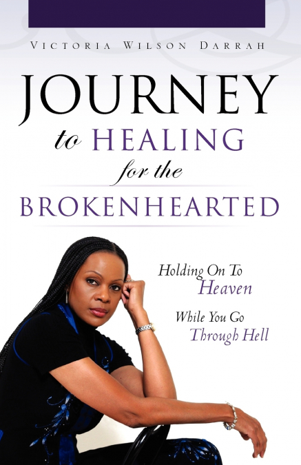 JOURNEY TO HEALING for the BROKENHEARTED