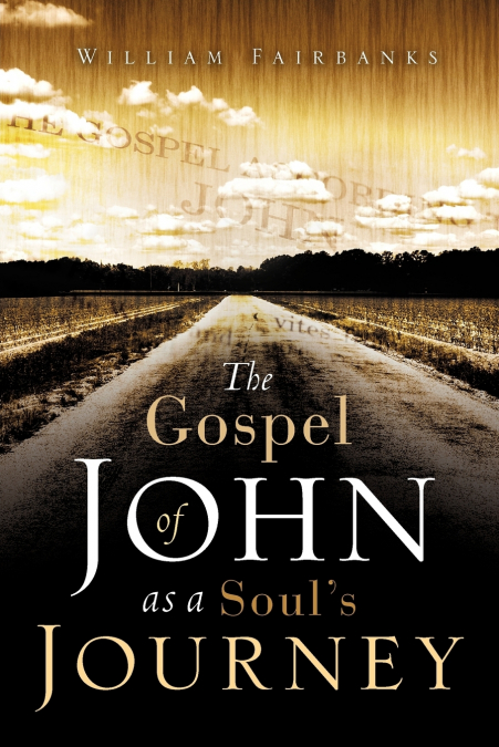 The Gospel of John as a Soul’s Journey