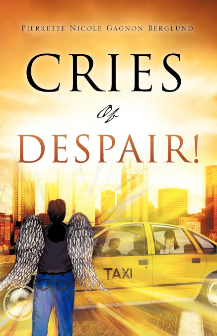 CRIES OF DESPAIR!