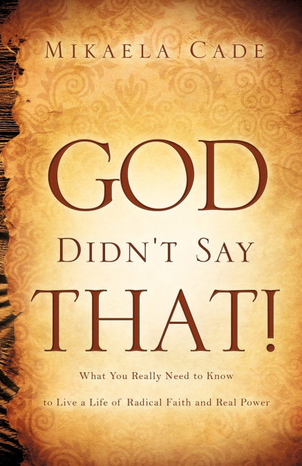God Didn’t Say That!