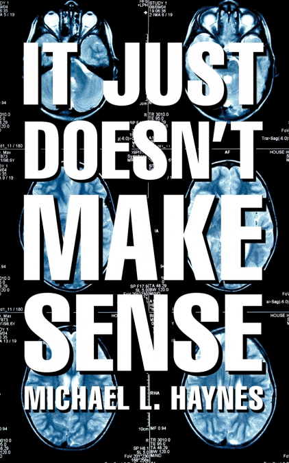 It Just Doesn’t Make Sense