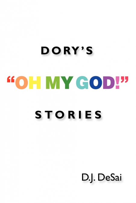 DORY’S  'OH MY GOD!' STORIES