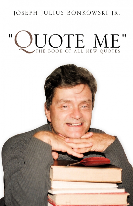'QUOTE ME' THE BOOK OF ALL NEW QUOTES