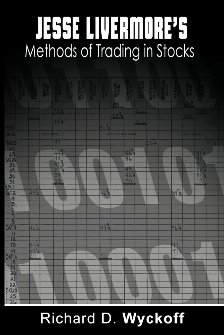 Jesse Livermore’s Methods of Trading in Stocks