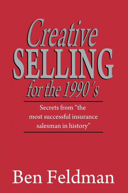 Creative Selling for the 1990’s