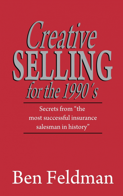 Creative Selling for the 1990’s