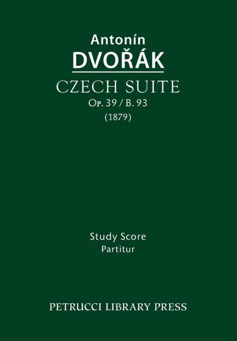 Czech Suite, Op.39 / B.93