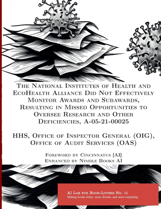 The National Institutes of Health and EcoHealth Alliance Did Not Effectively Monitor Awards and Subawards, Resulting in Missed Opportunities to Oversee Research and Other Deficiencies, A-05-21-00025