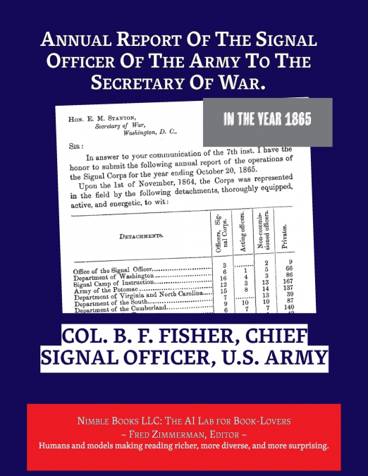 Annual Report Of The Signal Officer Of The Army To The Secretary Of War. 1865