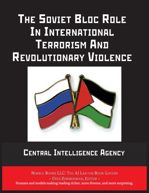 The Soviet Bloc Role In International Terrorism And Revolutionary Violence