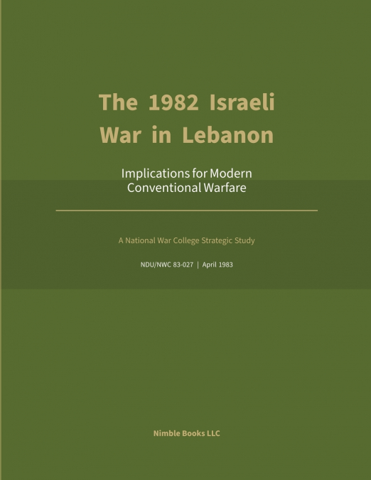 The 1982 Israeli War in Lebanon