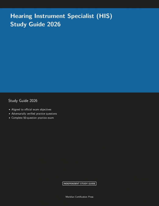 Hearing Instrument Specialist (HIS) Study Guide 2026