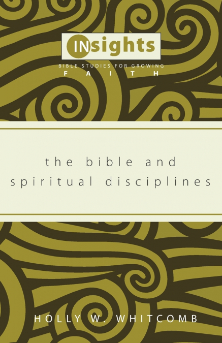 The Bible and Spiritual Disciplines