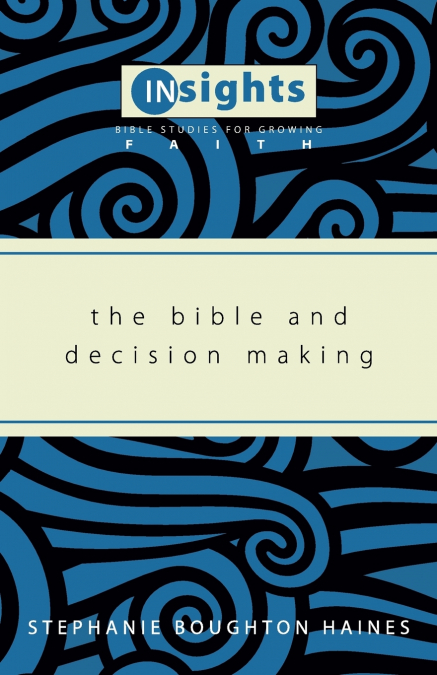 The Bible and Decision Making