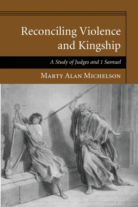 Reconciling Violence and Kingship