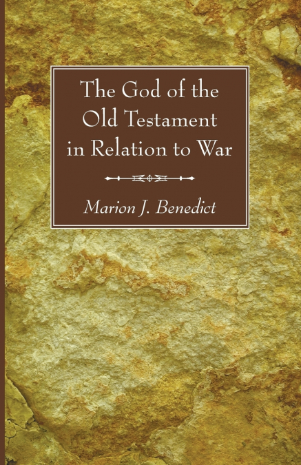The God of the Old Testament in Relation to War