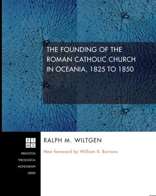 The Founding of the Roman Catholic Church in Oceania, 1825 to 1850