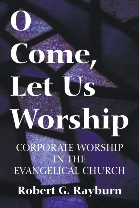 O Come, Let Us Worship
