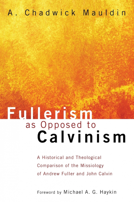 Fullerism as Opposed to Calvinism