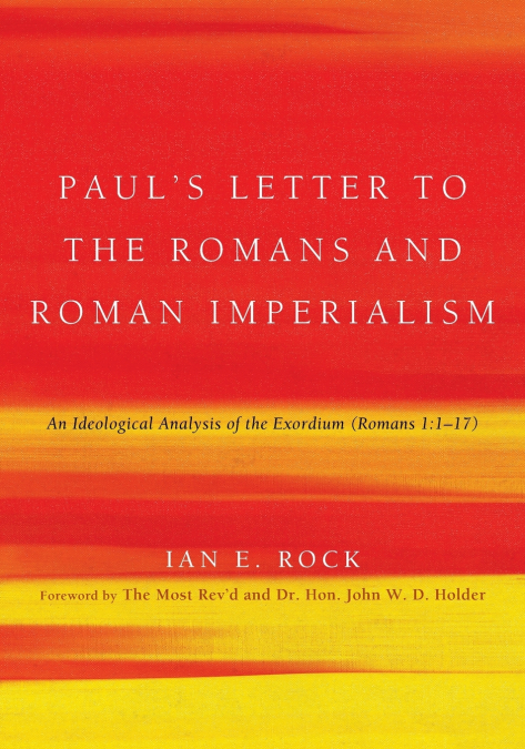 Paul’s Letter to the Romans and Roman Imperialism