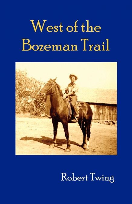 West of the Bozeman Trail