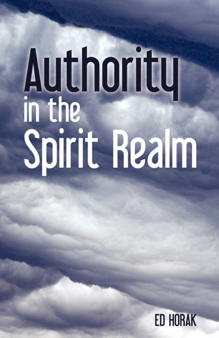 Authority In The Spirit Realm