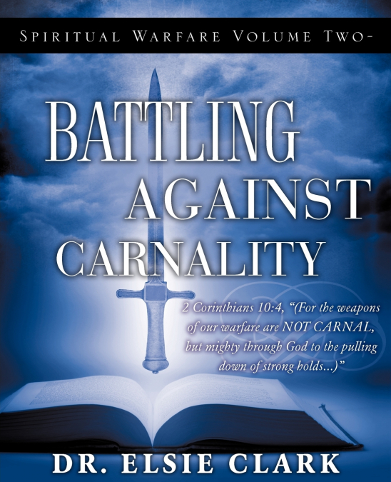 SPIRITUAL WARFARE VOLUME TWO - BATTLING AGAINST CARNALITY