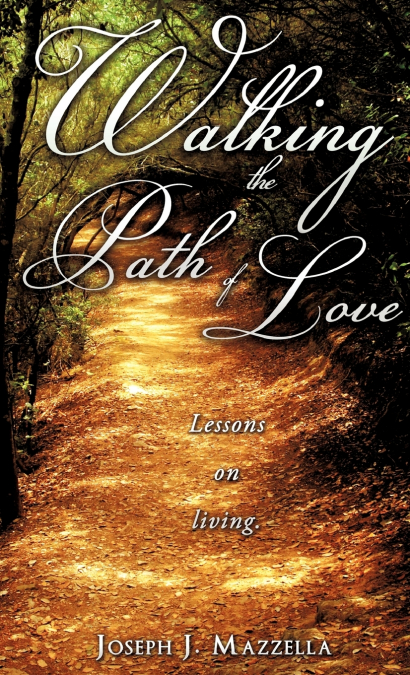 WALKING THE PATH OF LOVE