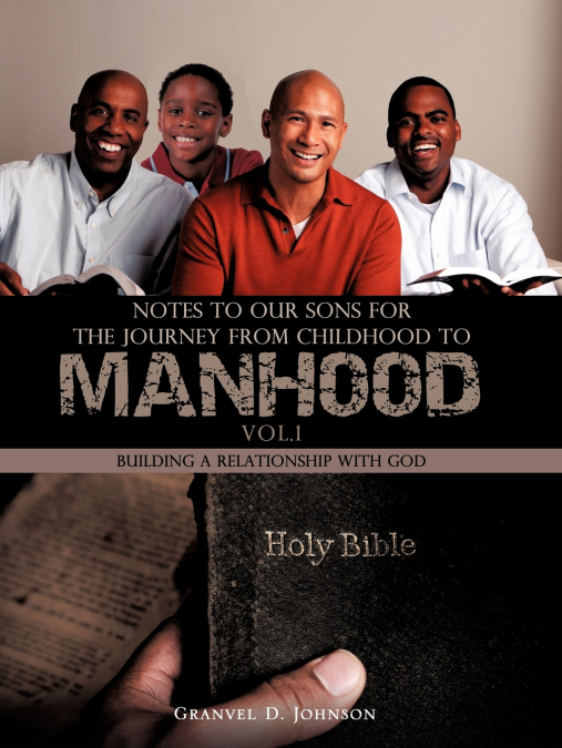 Notes to Our Sons for the Journey from Childhood to Manhood - Volume 1