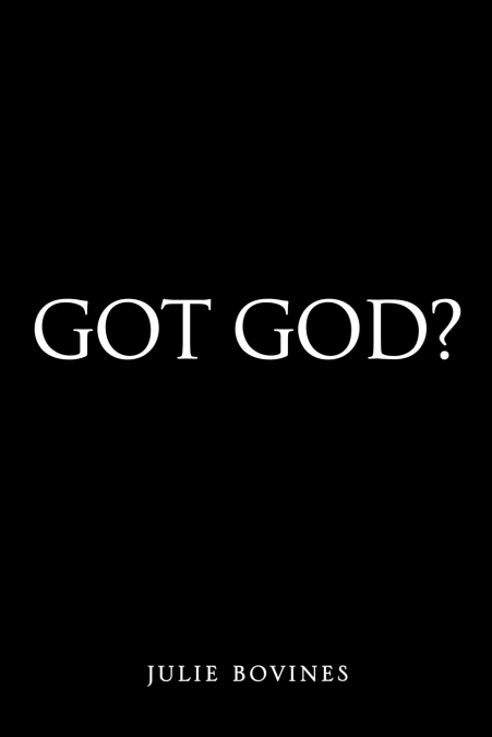 Got God?