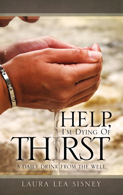 HELP, I’M DYING OF THIRST