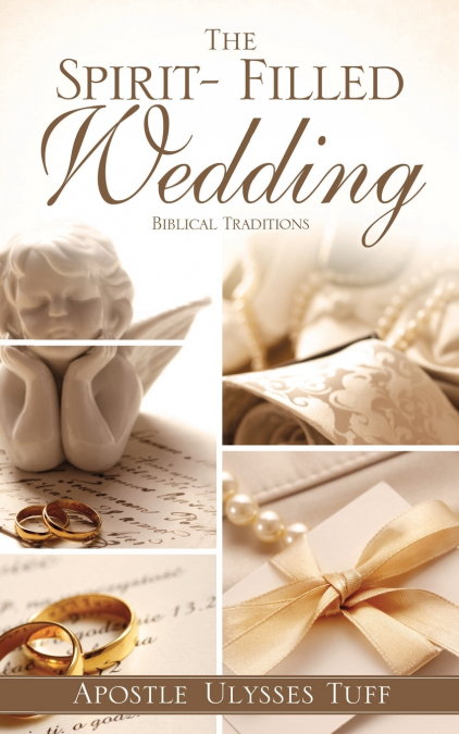 The Spirit- Filled Wedding