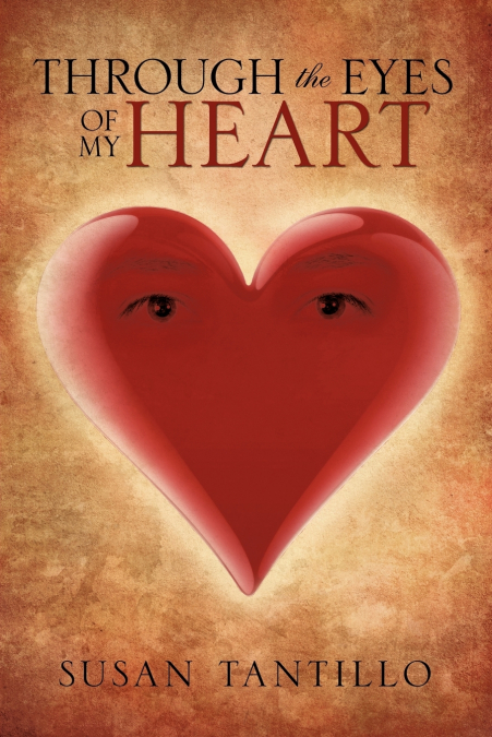 Through the eyes of my heart