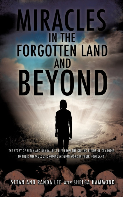 MIRACLES IN THE FORGOTTEN LAND AND BEYOND