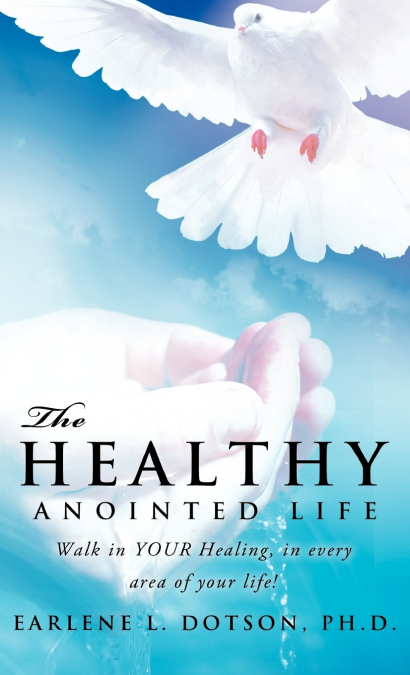 THE HEALTHY ANOINTED LIFE