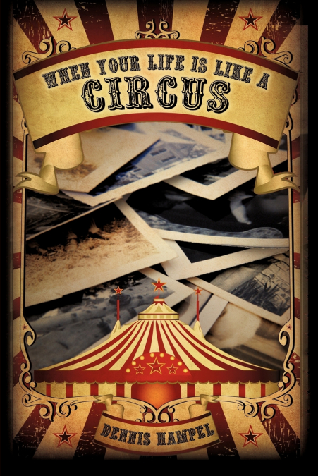 WHEN YOUR LIFE IS LIKE A CIRCUS