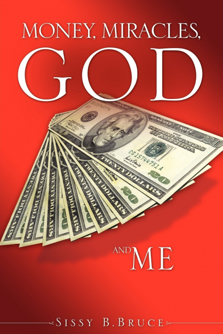 Money,Miracles,God and Me