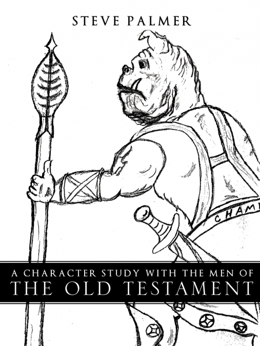 A Character Study with the Men of the Old Testament