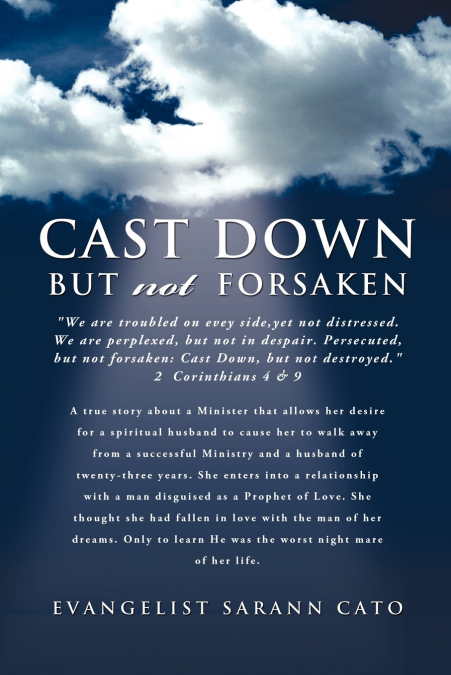 CAST DOWN BUT NOT FORSAKEN