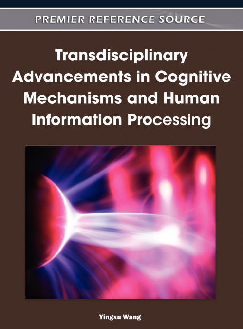 Transdisciplinary Advancements in Cognitive Mechanisms and Human Information Processing