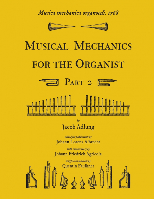 Musica mechanica organoedi / Musical mechanics for the organist, Part 2