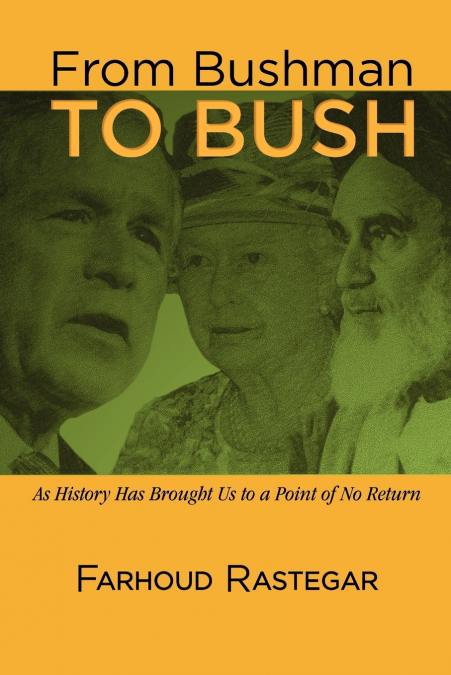 From Bushman to Bush