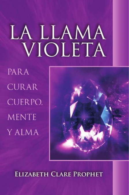 Llama violeta, Para curar cuerpo, mente y alma