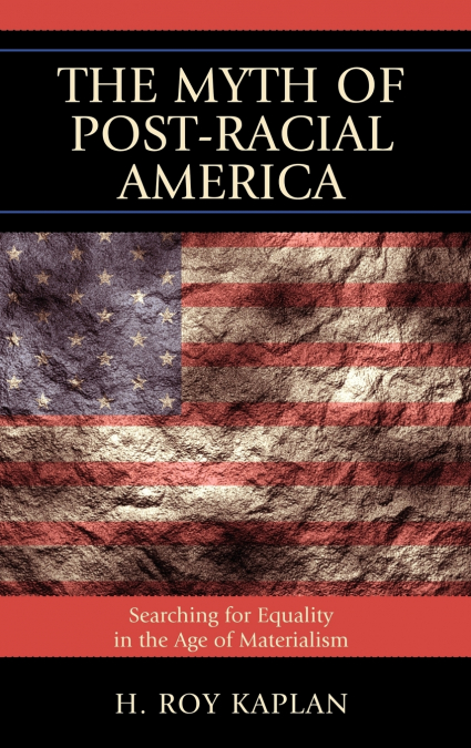Myth of Post-Racial America