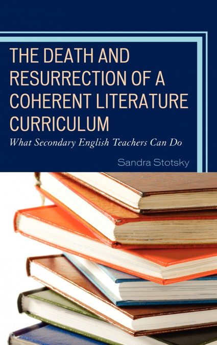 Death and Resurrection of a Coherent Literature Curriculum