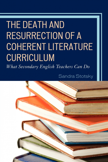 Death and Resurrection of a Coherent Literature Curriculum