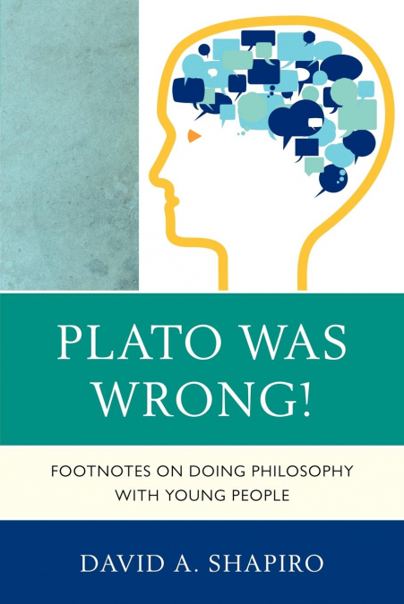 Plato Was Wrong!