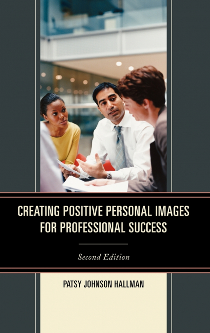 Creating Positive Images for Professional Success